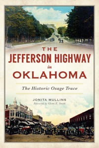Jefferson Highway in Oklahoma: The Historic Osage Trace