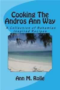 Cooking The Andros Ann Way