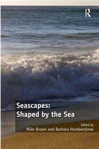 Seascapes: Shaped by the Sea