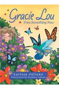 Gracie Lou Tries Something New