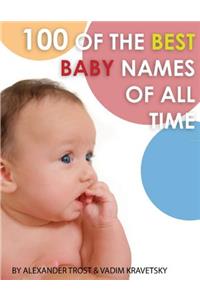 100 of the Best Baby Names Of All Time