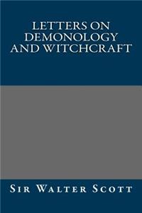 Letters on Demonology and Witchcraft