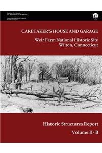 Weir Farm National Historic Site Historic Structure Report, Volume II-B