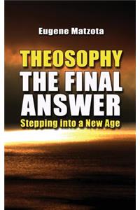 Theosophy, The Final Answer