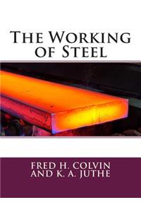 The Working of Steel