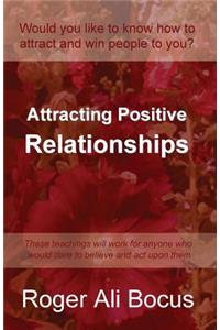 Attracting Positive Relationships