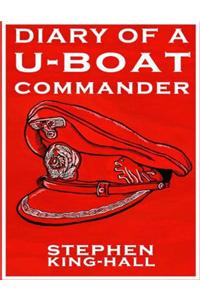 Diary of A U-Boat Commander
