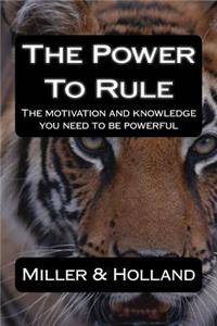 The Power To Rule