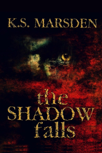 The Shadow Falls