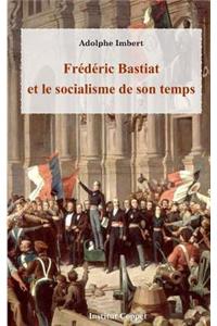 Frederic Bastiat et le socialisme de son temps