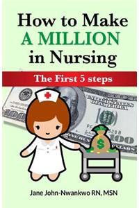 How to Make a Million in Nursing