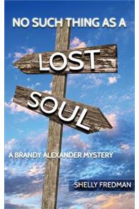 No Such Thing as a Lost Soul