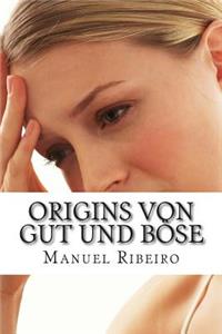 Origins von Gut und Böse