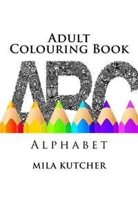 Adult Colouring Book: Alphabet