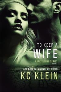 To Keep A Wife