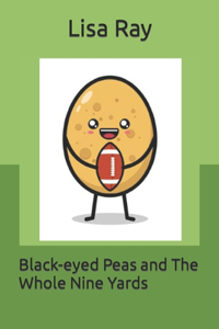 Black-eyed Peas and The Whole Nine Yards