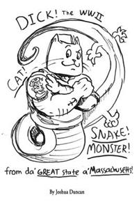 Dick! The WWII Cat-Snake-Monster!