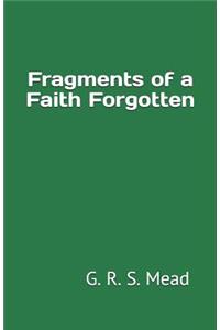 Fragments of a Faith Forgotten