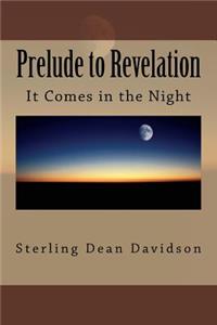 Prelude to Revelation