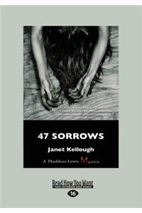 47 Sorrows: A Thaddeus Lewis Mystery (Large Print 16pt)