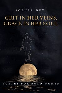 Grit in Her Veins, Grace in Her Soul