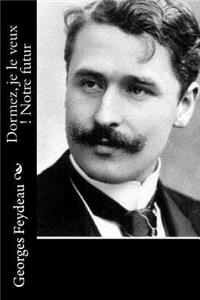 Dormez, je le veux ! Notre futur