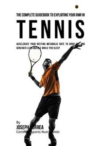 The Complete Guidebook to Exploiting Your RMR in Tennis