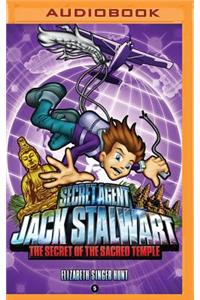 Secret Agent Jack Stalwart: Book 5: The Secret of the Sacred Temple: Cambodia