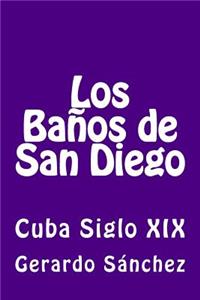 Los Banos de San Diego: Cuba Siglo XIX