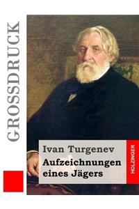 Aufzeichnungen eines Jägers (Großdruck)