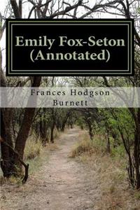 Emily Fox-Seton (Annotated): Being 