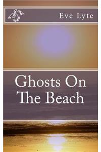 Ghosts On The Beach