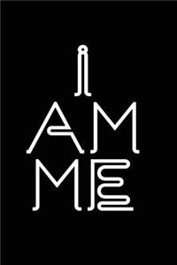 I Am Me