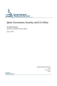 Qatar: Governance, Security and U.S. Policy: Governance, Security and U.S. Policy