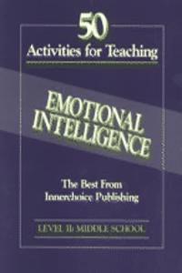 50 Activities for Teaching Emotional Inteligence