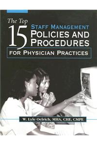The Top 15 Staff Management Policies and Procedures for Physician Practices