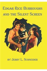 Edgar Rice Burroughs and the Silent Screen