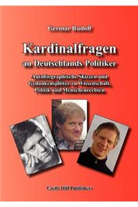 Kardinalfragen an Deutschlands Politiker