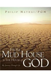 From Mud House to the House of God