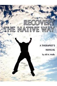 Recovery the Native Way