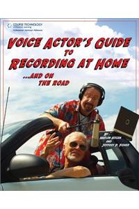 Voice Actor's Guide to Recording at Home and on the Road