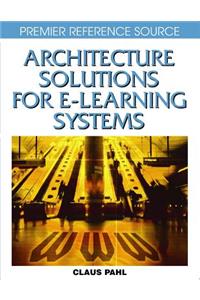 Architecture Solutions for E-Learning Systems