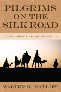 Pilgrims on the Silk Road