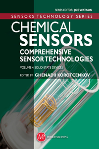 Chemical Sensors Comprehensive Sensor Technologies; Vol.4 Solid-State Devices