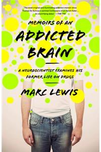 Memoirs of an Addicted Brain