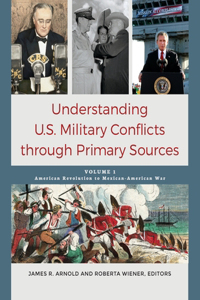 Understanding U.S. Military Conflicts Through Primary Sources