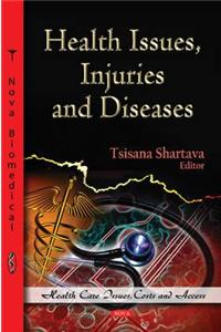 Health Issues, Injuries & Diseases