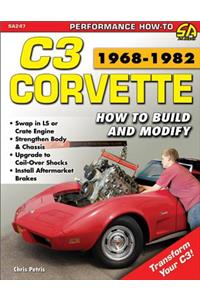 Corvette C3 1968-1982: How to Build & Modify