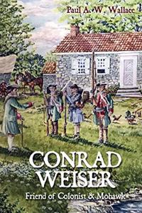 Conrad Weiser: Friend of Colonist and Mohawk