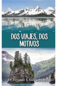 DOS Viajes, DOS Motivos